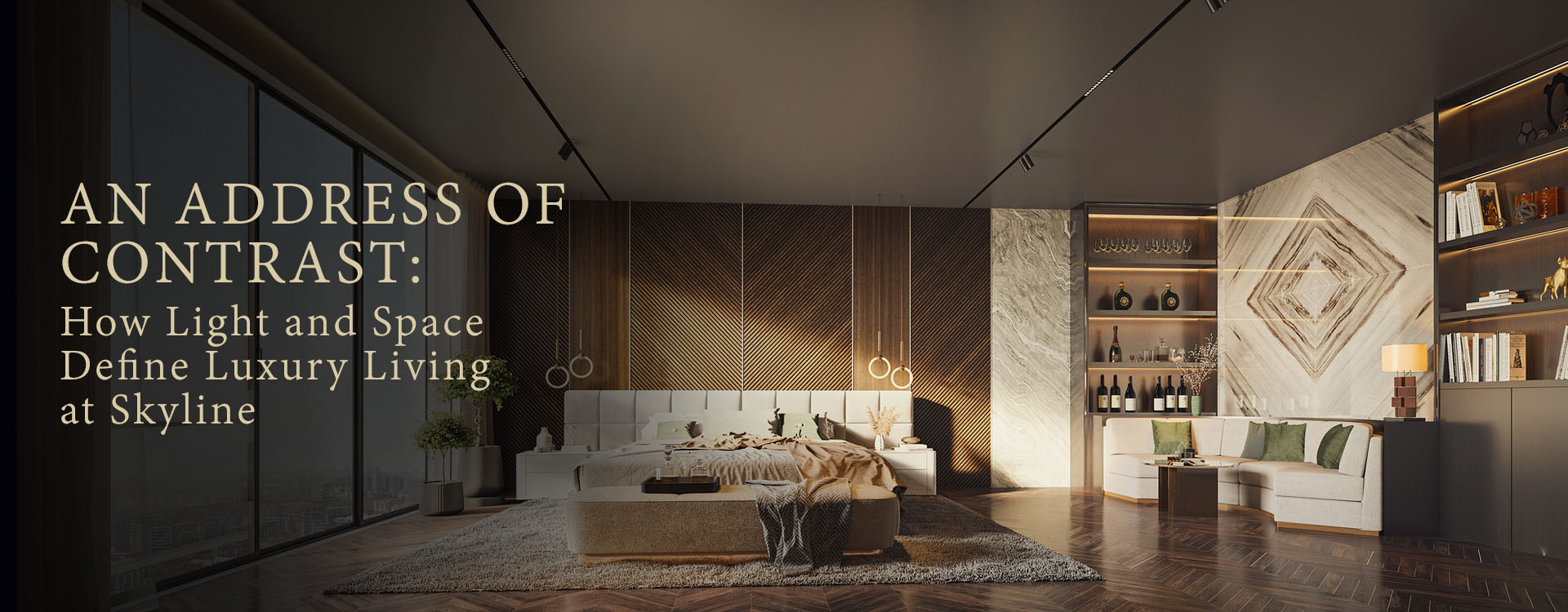 An Address of Contrast: How Light and Space Define Luxury Living at Skyline